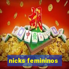 nicks femininos